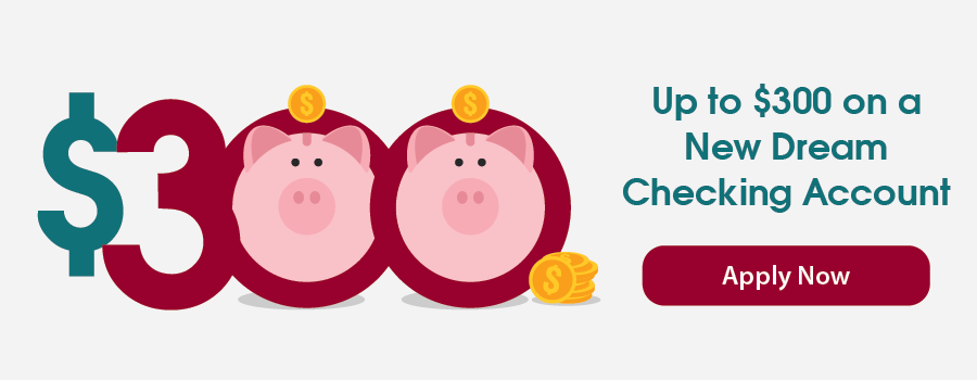 Get up to $300 with a new checking account